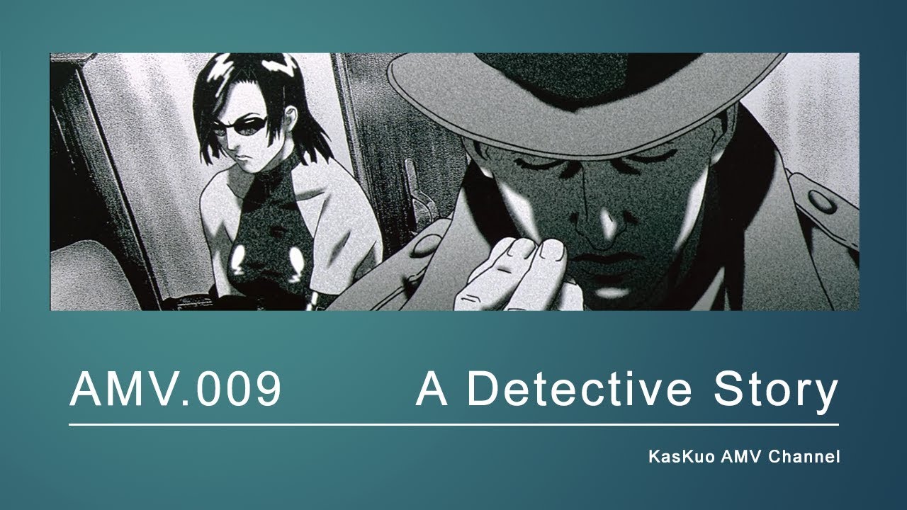 AMV Animatrix - A Detective Story