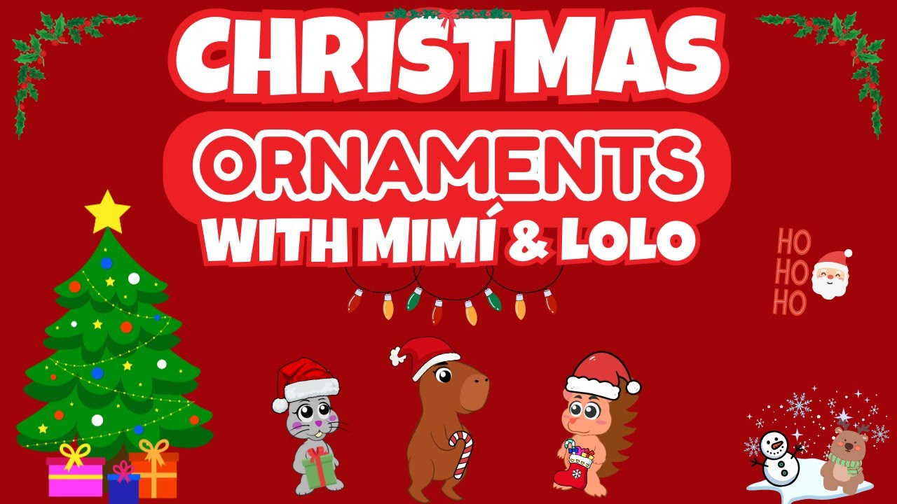 🎄It’s Christmas Time! 🎁 Christmas Ornaments in English 🎅 Decoremos de Navidad Nuestra Casa! 🇨🇽