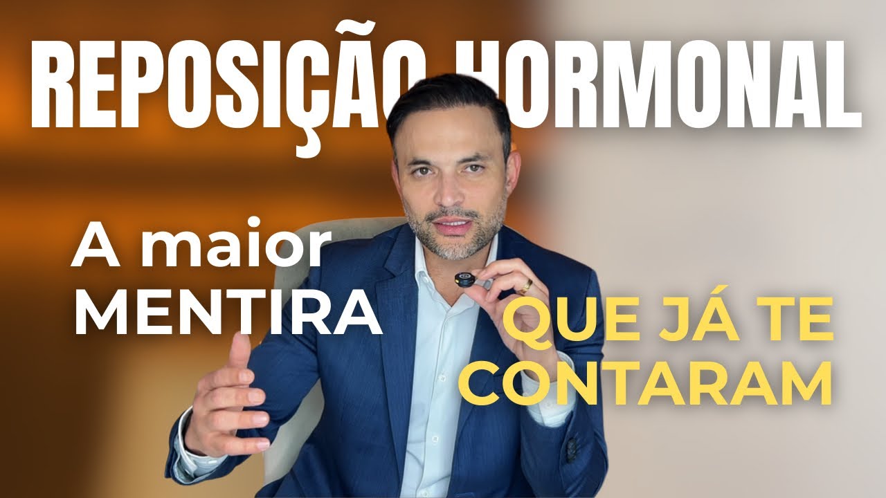 REPOSIÇÃO HORMONAL: A Maior Mentira Que Já Te Contaram