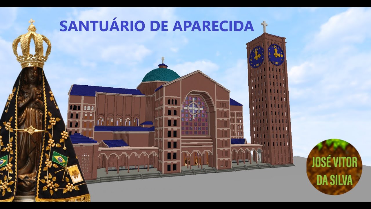 Minecraft: RECRIAÇÃO DO SANTUÁRIO NACIONAL DE NOSSA SENHORA APARECIDA, DE APARECIDA DO NORTE-SP