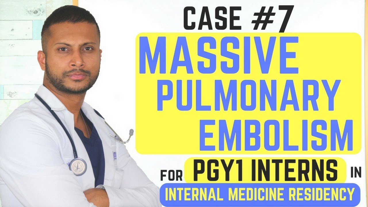 Massive Pulmonary Embolism  - Internal Medicine Residency Series