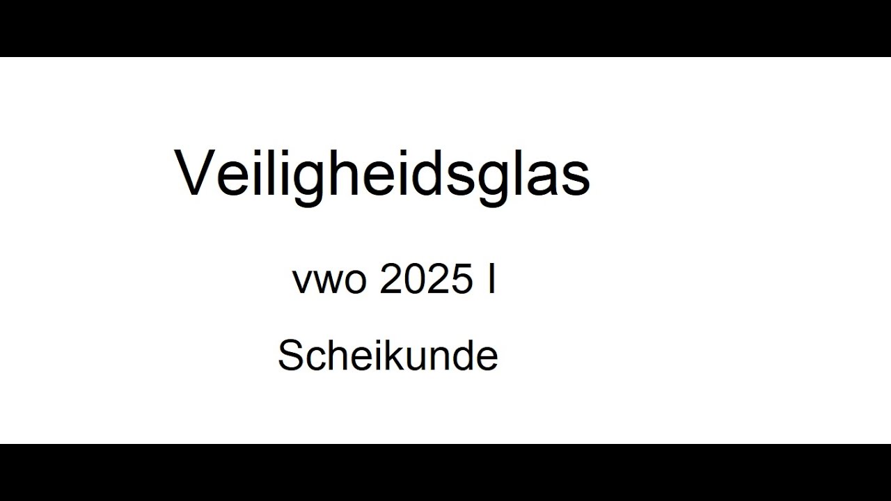 Veiligheidsglas vwo examen 2025 I