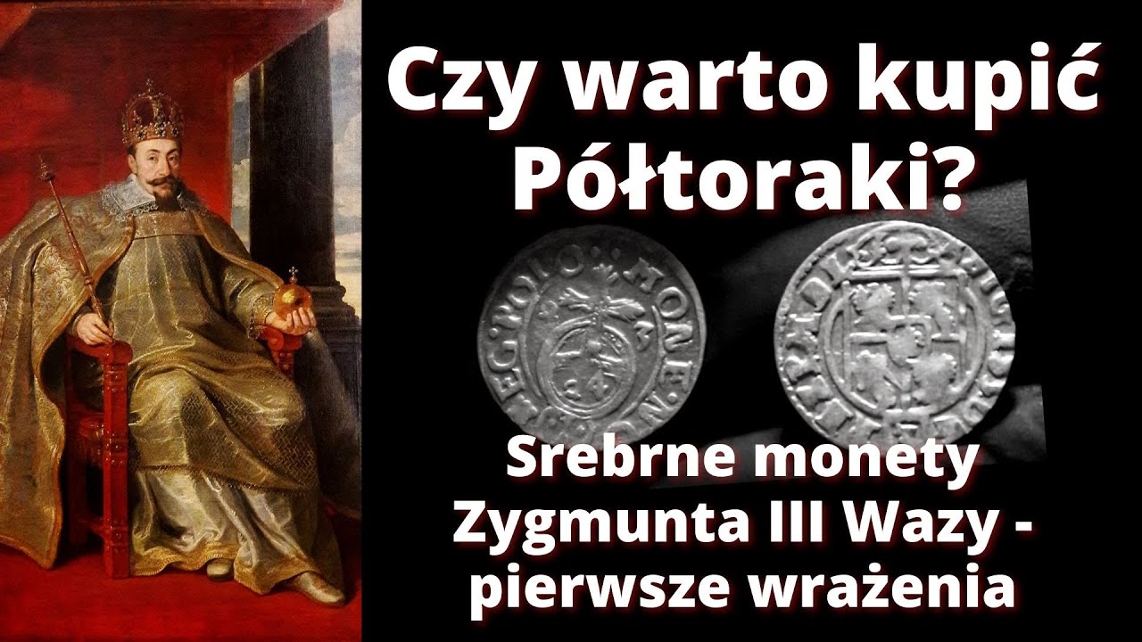 Kupiłem srebrne monety Zygmunta III Wazy. Półtoraki - pierwsze wrażenie.