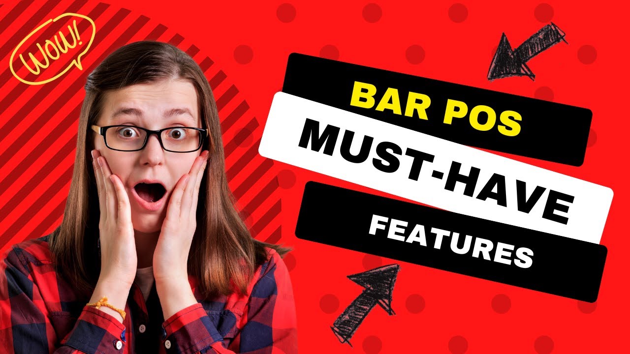 7 Must-Have Features for Your Bar POS System