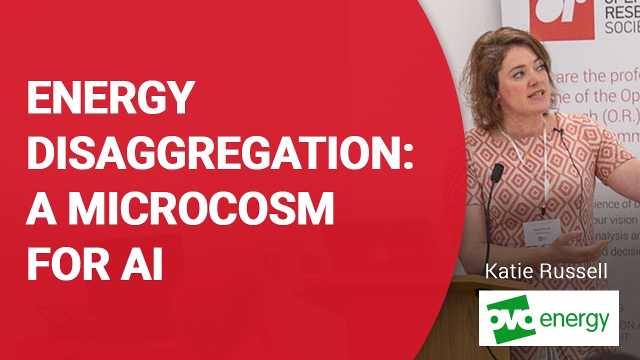 Energy Disaggregation:  A Microcosm for AI - Katie Russell