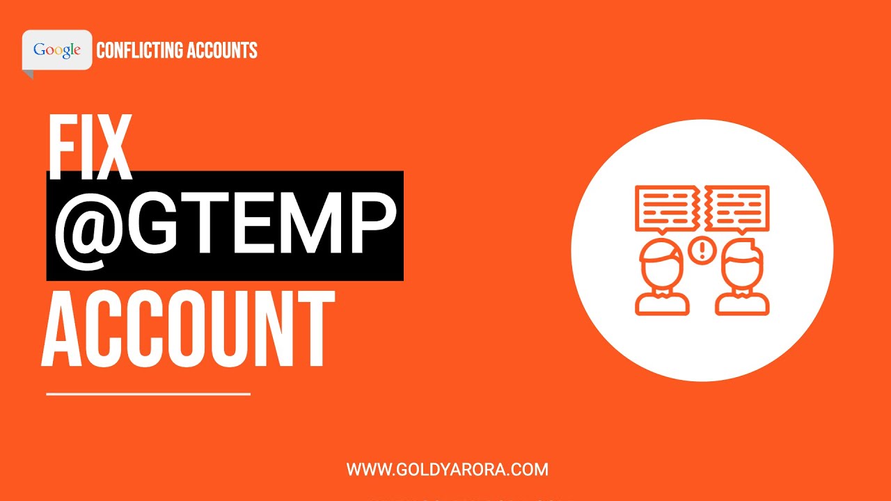 Fix Gtemp account (reverse your google account from @gtempaccount.com to user@domain.com)