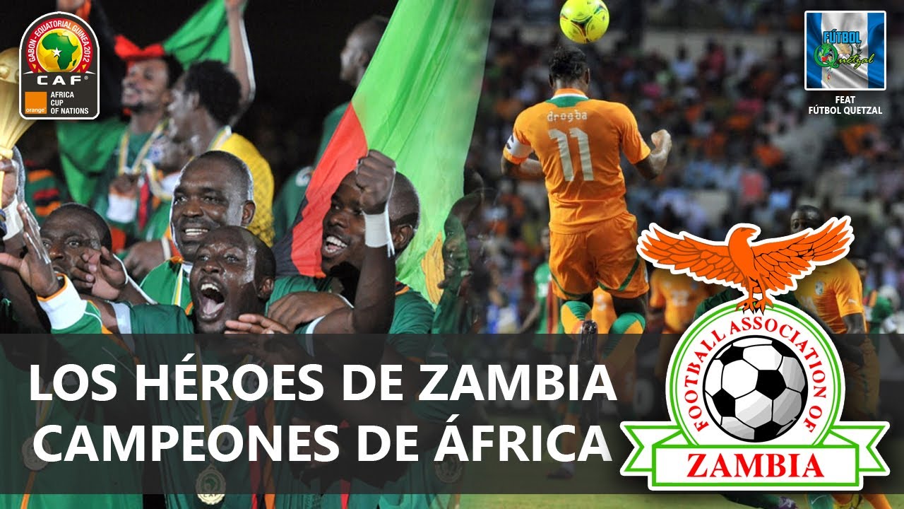 COPA AFRICANA DE NACIONES 2012 | ZAMBIA: DE LA TRAGEDIA A LA GLORIA CONTINENTAL | FT. FUTBOL QUETZAL