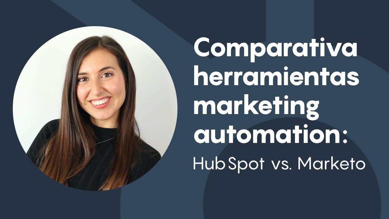 Comparativa de herramientas de marketing automation: HubSpot vs Marketo