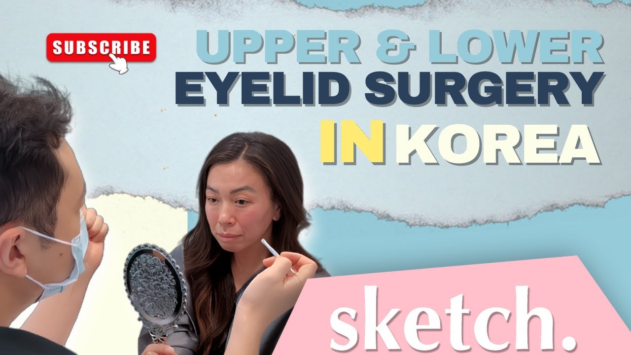 American Patient Flies to Korea for Upper & Lower Eyelid Surgery | Sketch Plastic Surgery