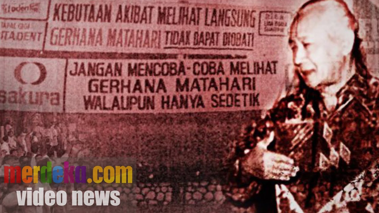 Cara orde baru takut takuti masyarakat soal Gerhana Matahari Total