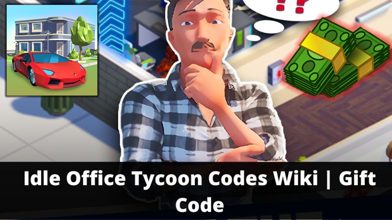 Idle Office Tycoon Gift Code Today - Idle Office Tycoon Codes 2023