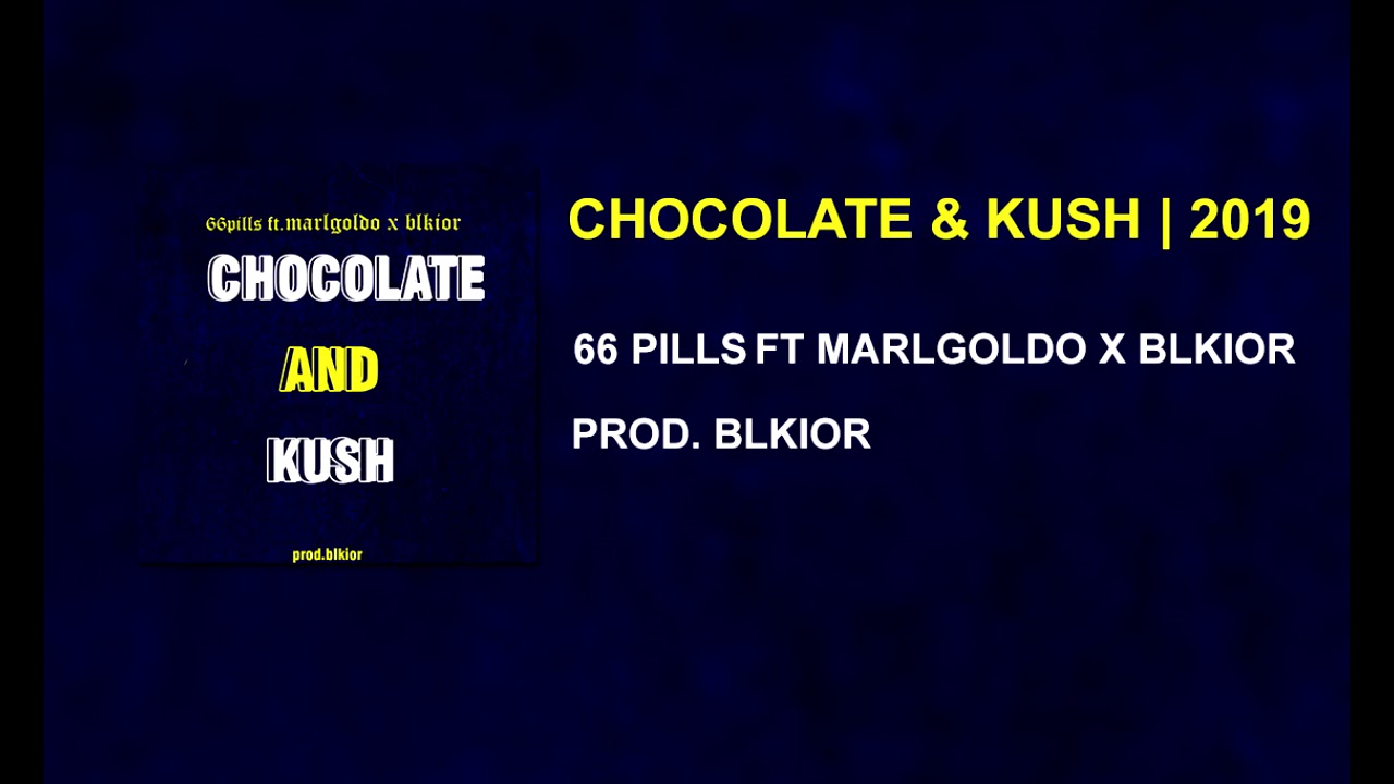 FLEXI FT. MARLGOLDO X BLKIOR - CHOCOLATE & KUSH (Prod.Blkior)