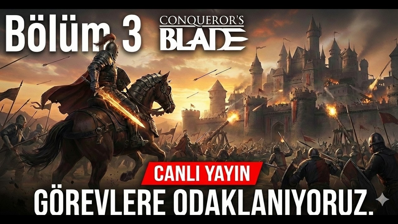 Conqueror's Blade PC bölüm 3 Canlı Yayını