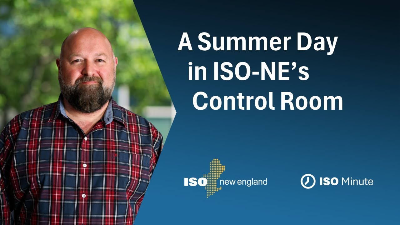 ISO Minute: A Summer Day in ISO-NE's Control Room