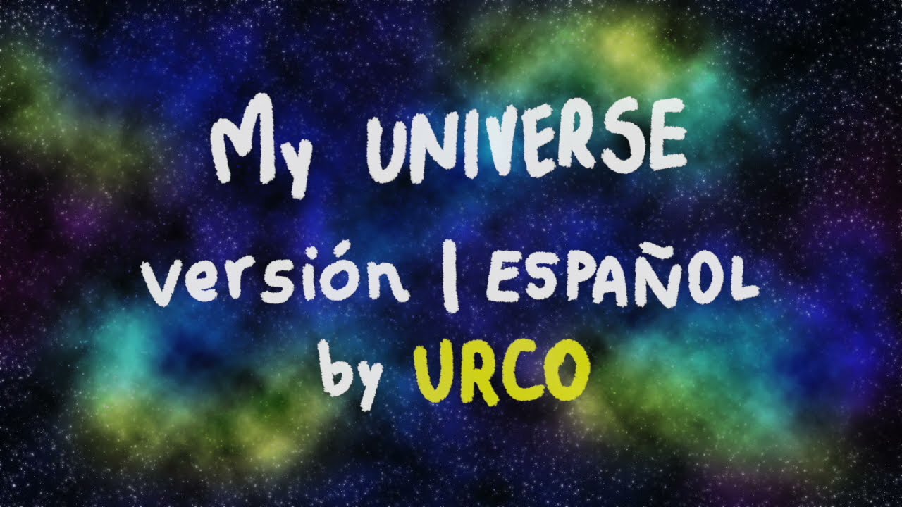 My universe   Coldplay x BTS   versión español