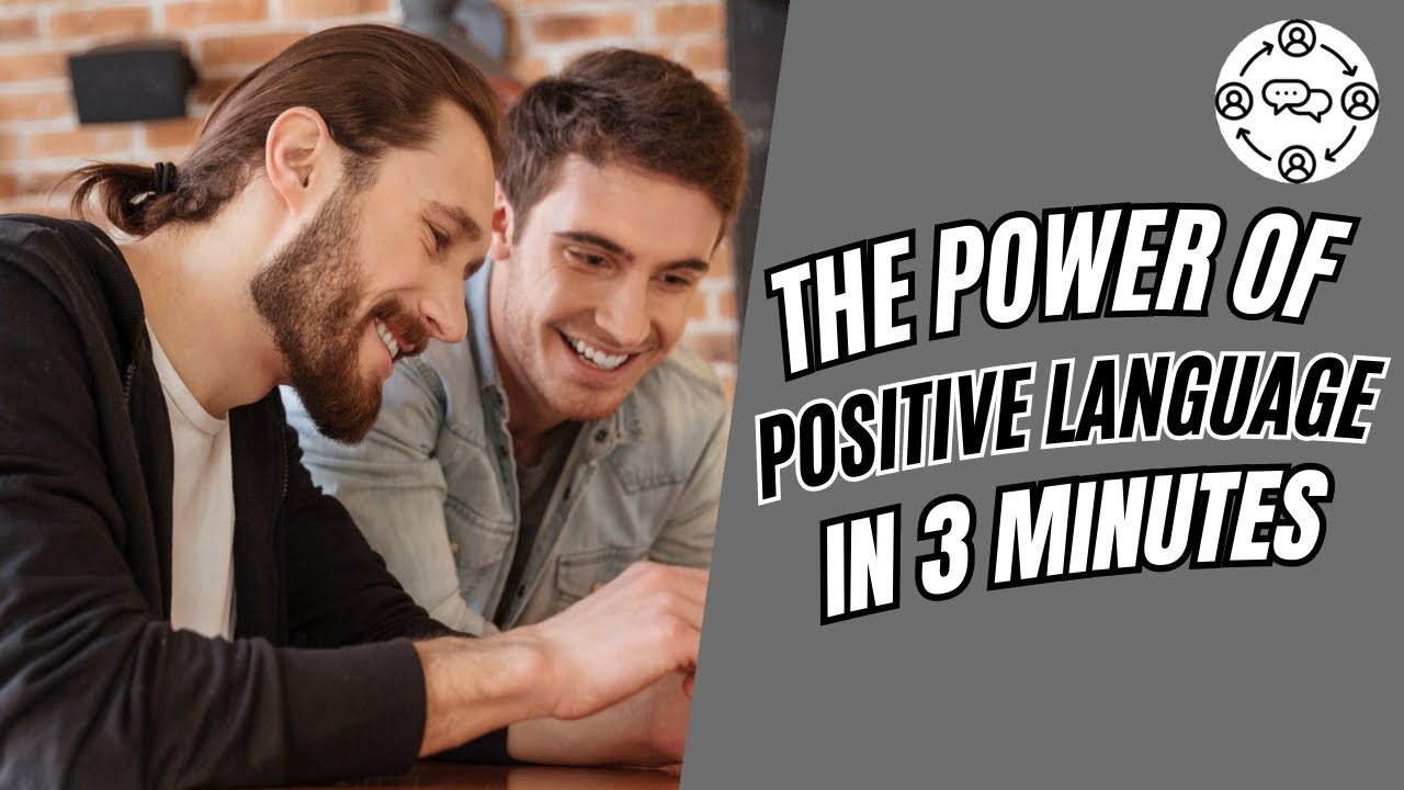 The Power of Positive Language