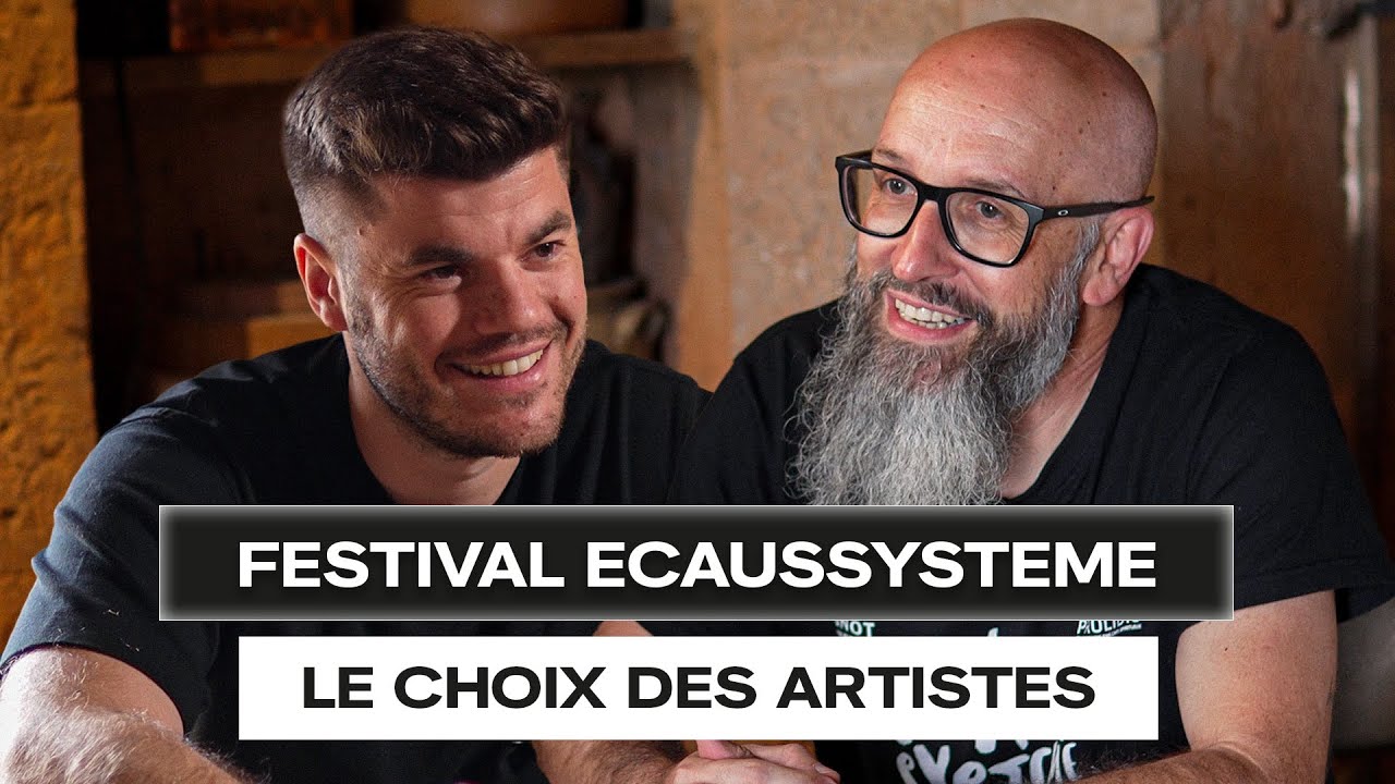 LE CHOIX DES ARTISTES - COULISSES DU FESTIVAL ECAUSSYSTEME