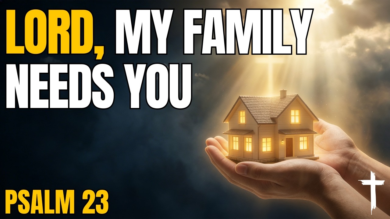 If You’re Worried About Your Family, Pray This Psalm 23 Prayer