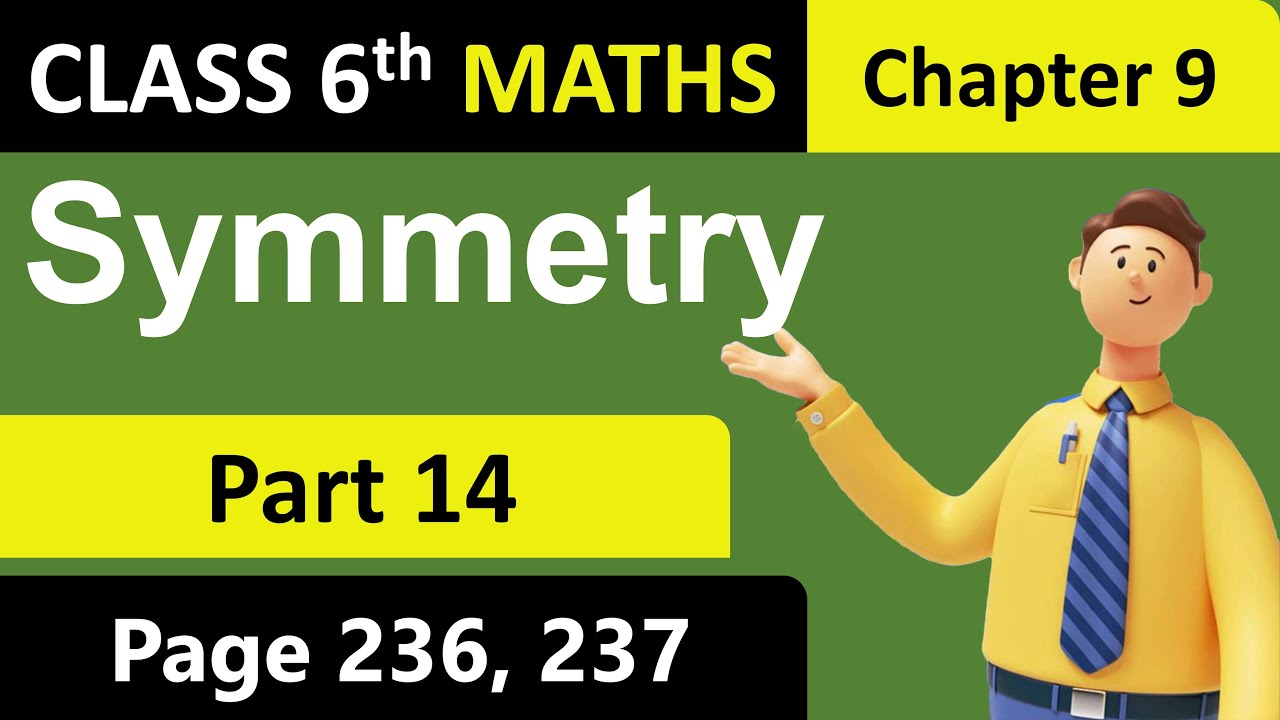 Symmetry | Part 14 | Class 6 Maths | Chapter 9 | Ganita Prakash