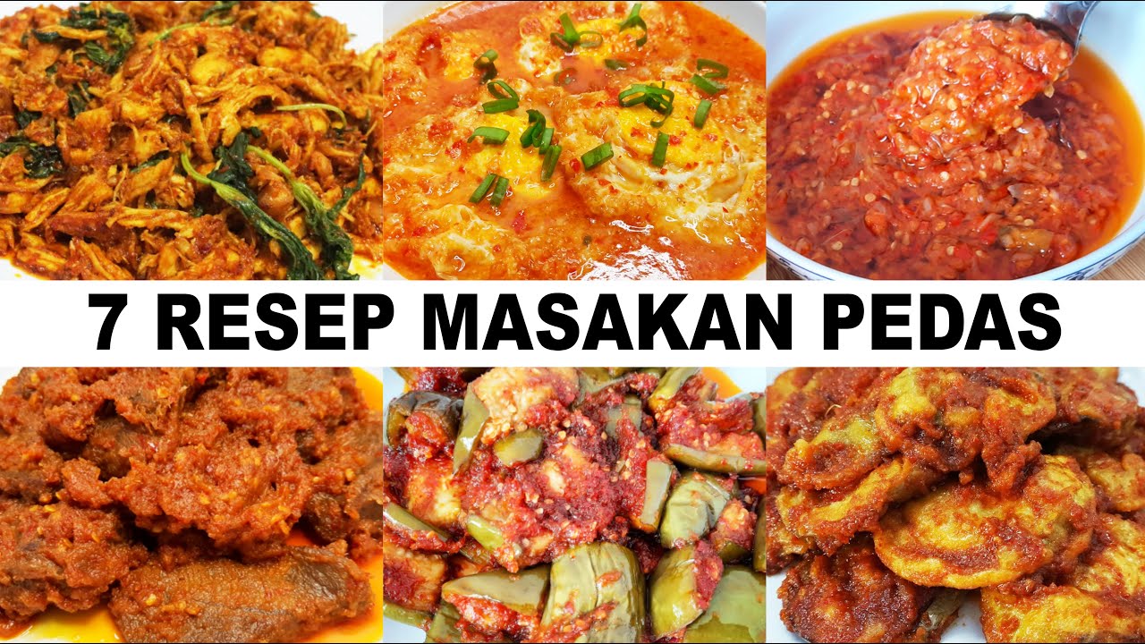 7 RESEP MASAKAN PEDAS ENAK DAN BIKIN KETAGIHAN !!