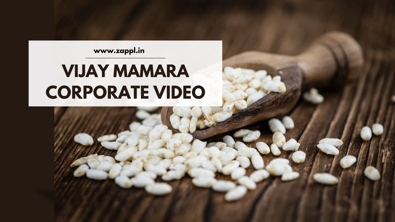 Vijay Mamara | Corporate Video | ZAPPL | GIANT PUFFED RICE MAKING FACTORY | MURMURA | VIJAY MAMRA