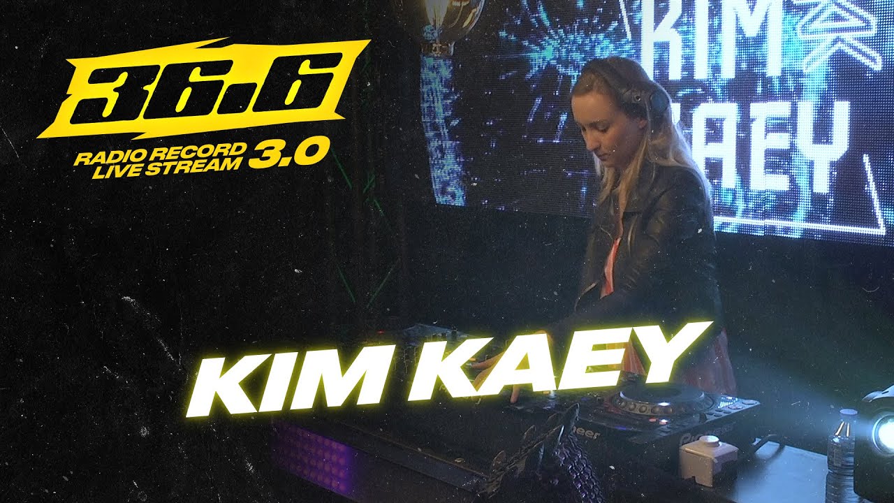 KIM KAEY — «36.6» Radio Record Live Stream 3.0