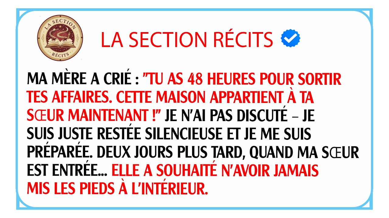 Ma mère me donne 48h pour partir mais elle ignore que je suis la seule propriétaire légale