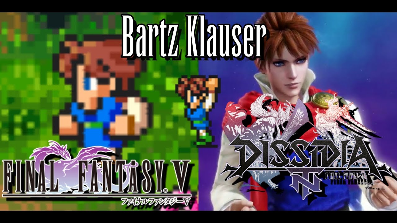 Bartz Klauser - Dissidia Final Fantasy NT Moveset Origins