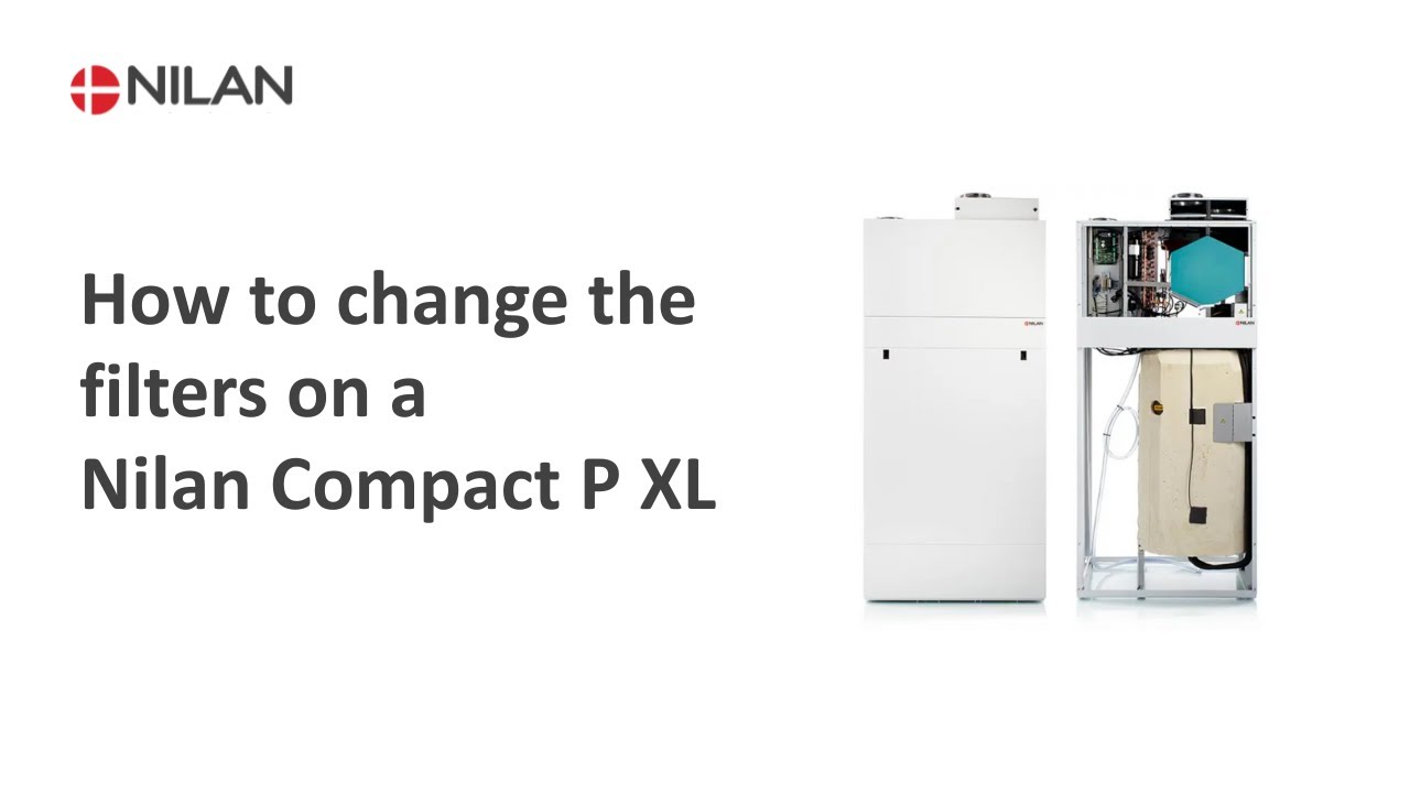 How to change the filters on a Nilan Compact P XL