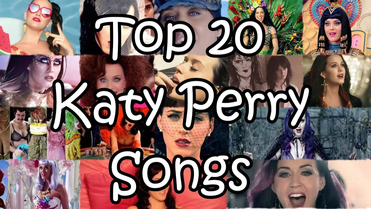 Top 20 Katy Perry Songs
