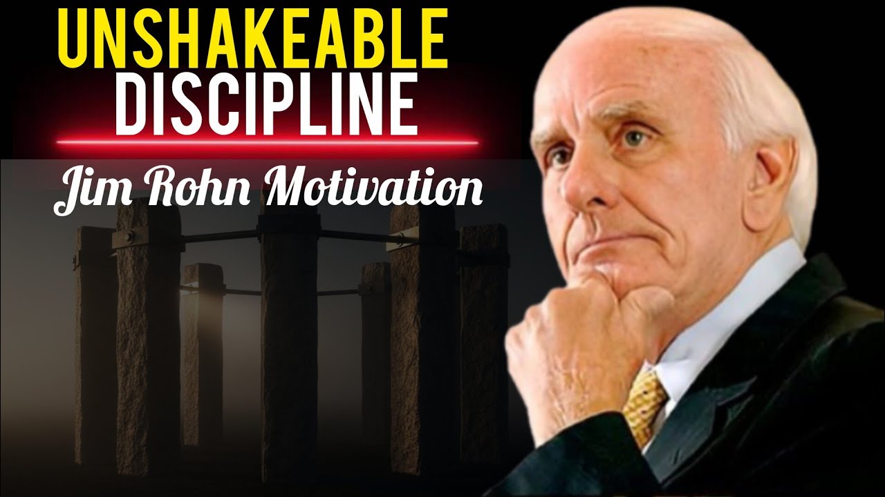 7 Principles for Cultivating Unshakeable Self Discipline | Jim Rohn Motivation
