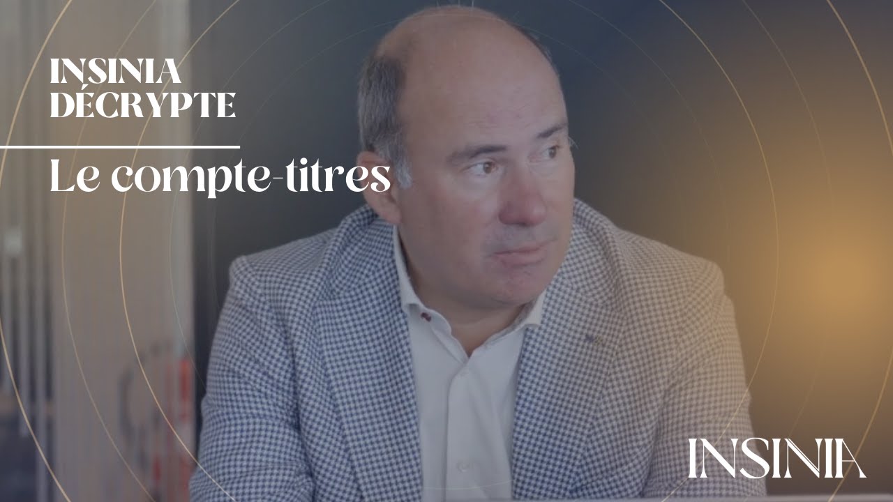 Insinia décrypte : le compte-titres