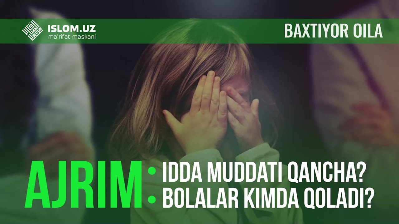 Ajrim: idda muddati qancha, bolalar kimda qoladi? | Baxtiyor oila 41-son