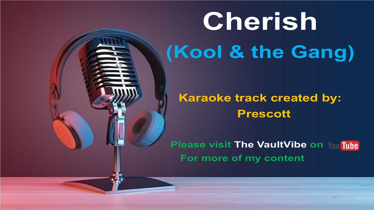 KOOL & THE GANG - КАРАОКЕ - Cherish