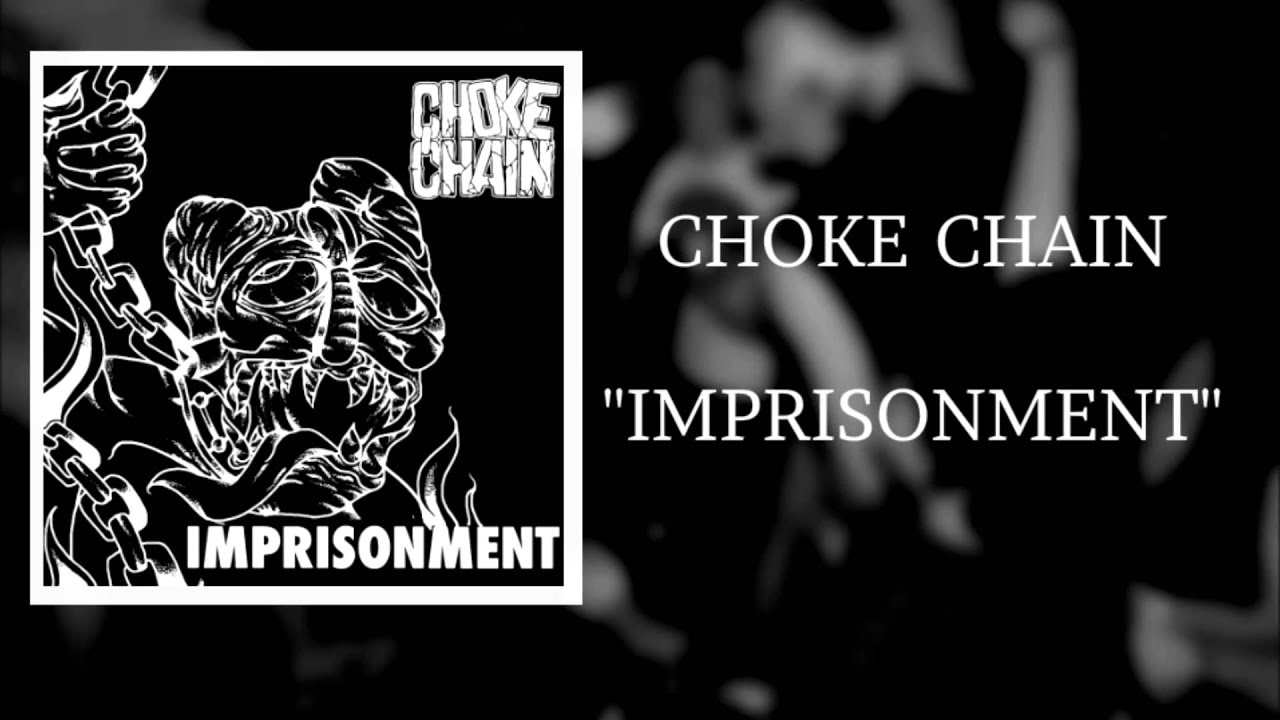 CHOKE CHAIN - IMPRISONMENT (FULL DEMO STREAM)
