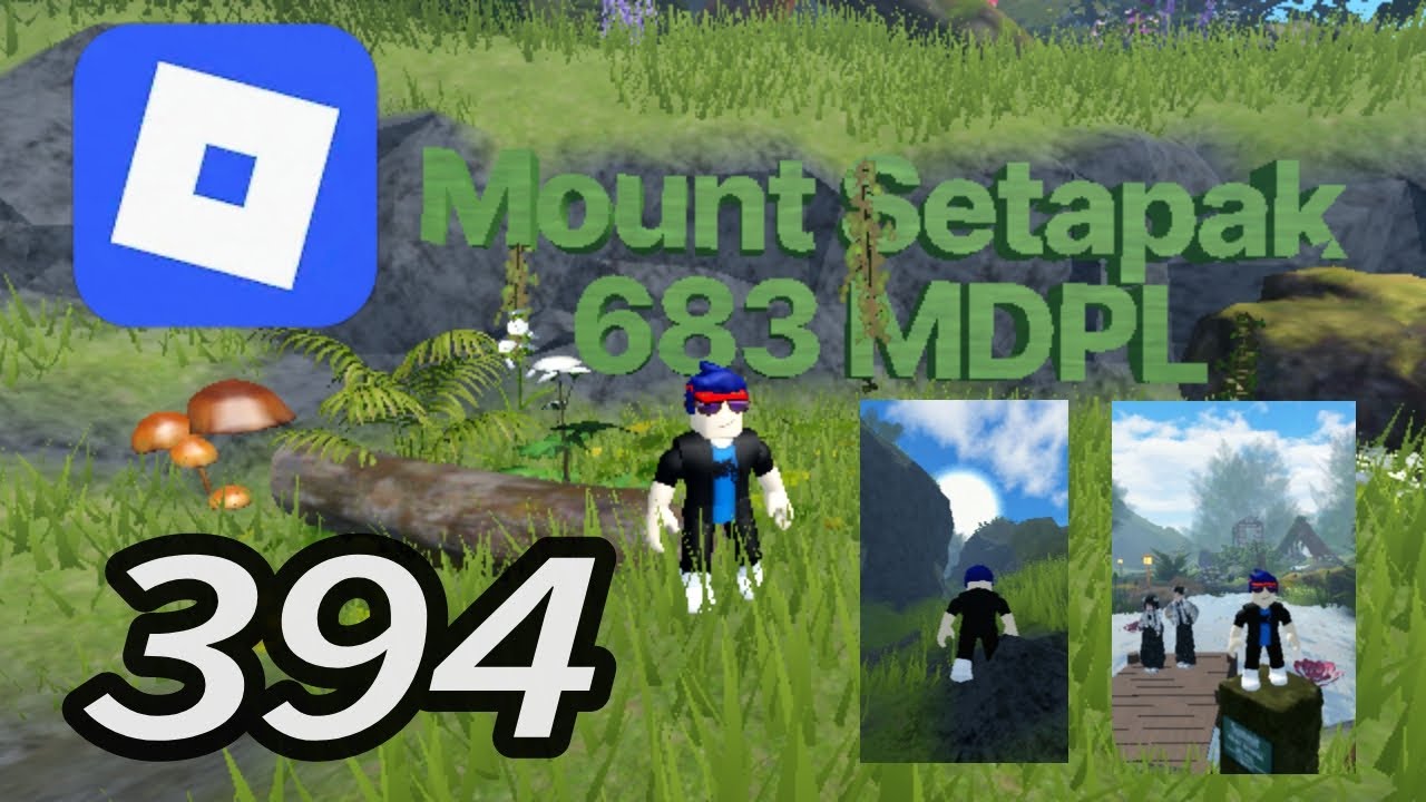 Mount setapak || gameplay walkthrough - roblox part 394 (android)