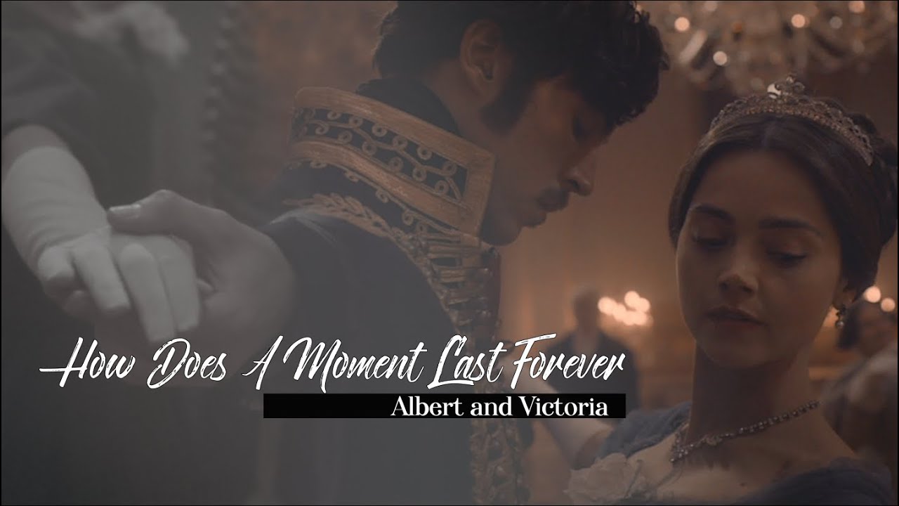 Albert & Victoria | How Does A Moment Last Forever
