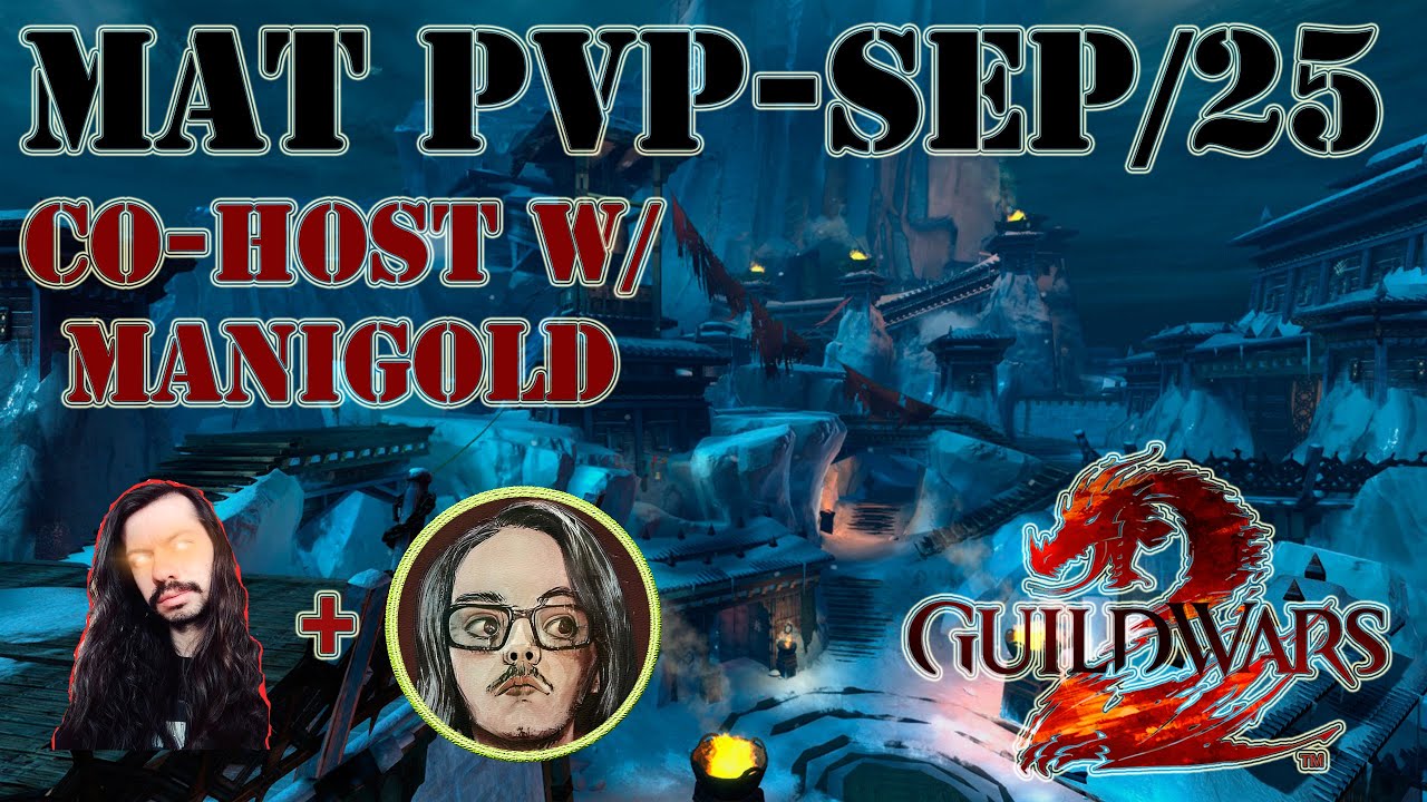 GW2 - Monthly Automated Tournament PvP - NA Server - Setembro/2025 - CO-HOST w/ @Maanigold