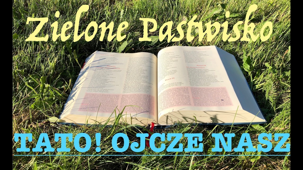 Zielone Pastwisko 24.02.2026 „TATO! OJCZE NASZ