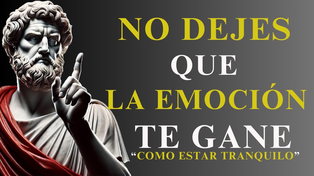 12 Lecciones Estoicas para NO PERDER la CALMA ante NADA ni NADIE | ESTOICISMO