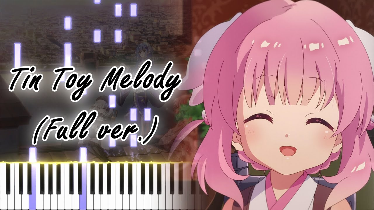 【プリマドール OP】Tin Toy Melody (フル) ピアノアレンジ