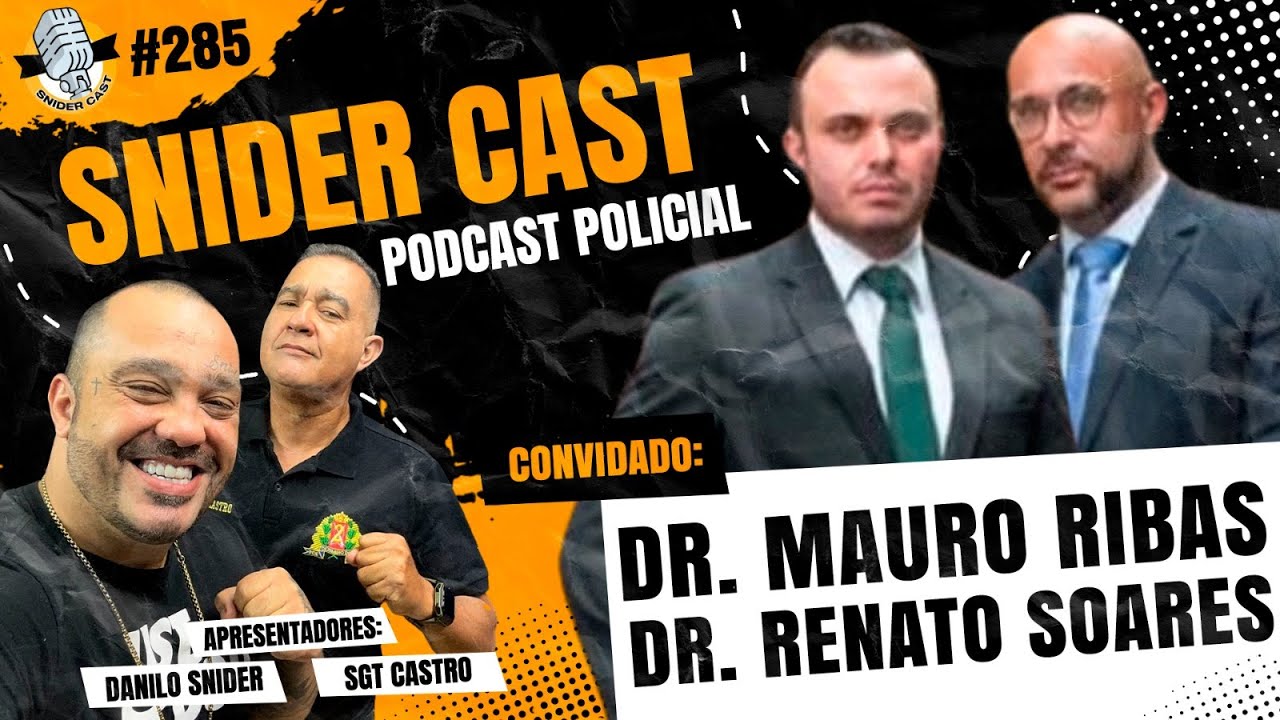 DR. MAURO RIBAS E DR. RENATO SOARES - Snidercast #285