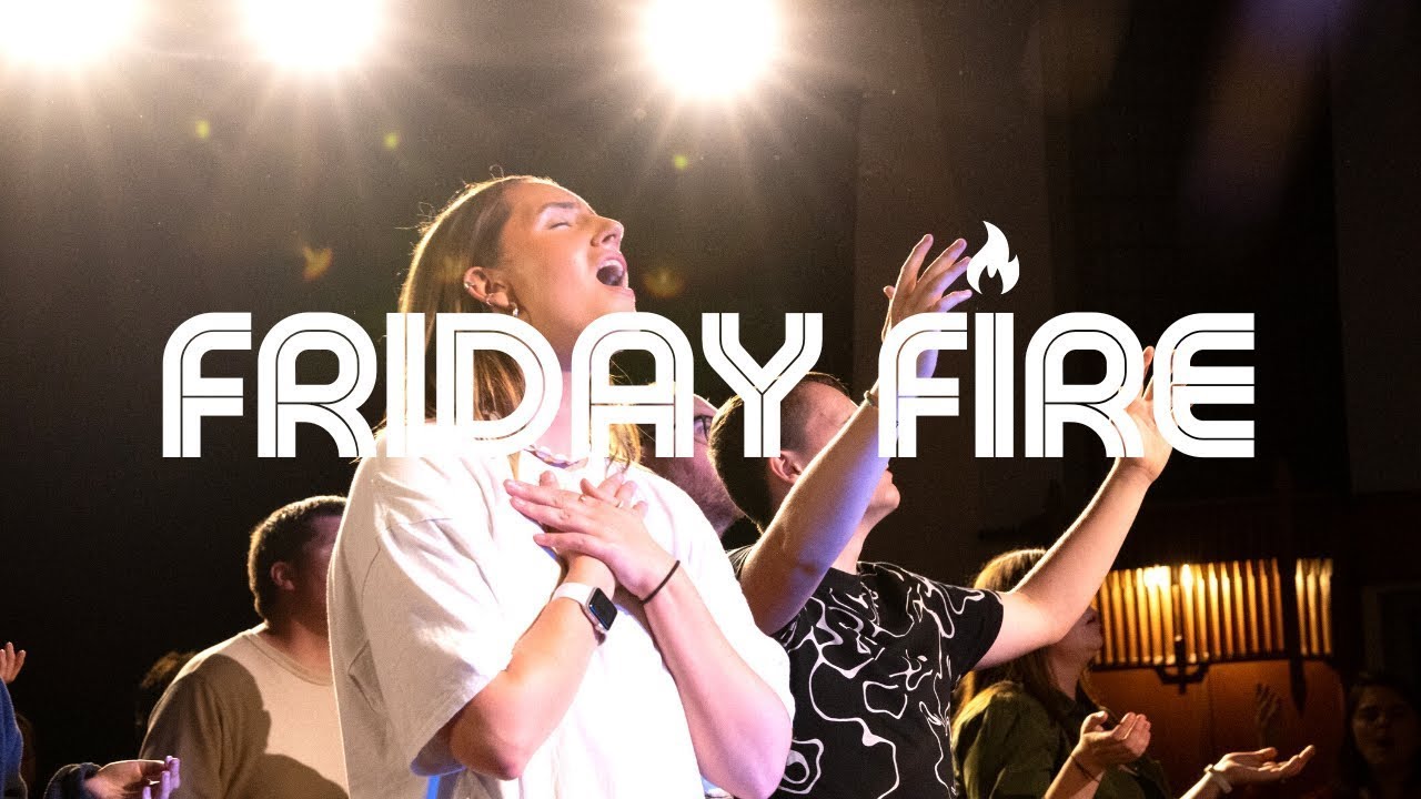 FRIDAY FIRE - Worship | Prophecy | Encounter
