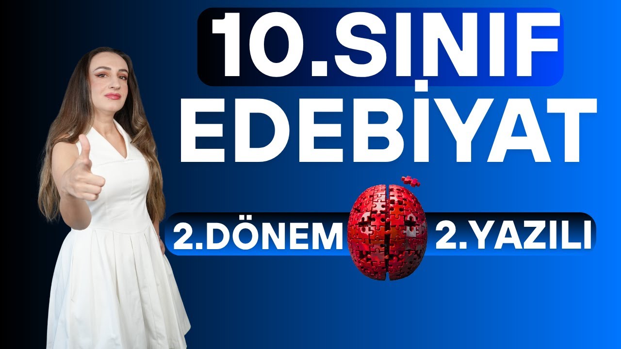 10.SINIF EDEBİYAT 2.DÖNEM 2.YAZILI SORULARI / GERÇEK SORULAR