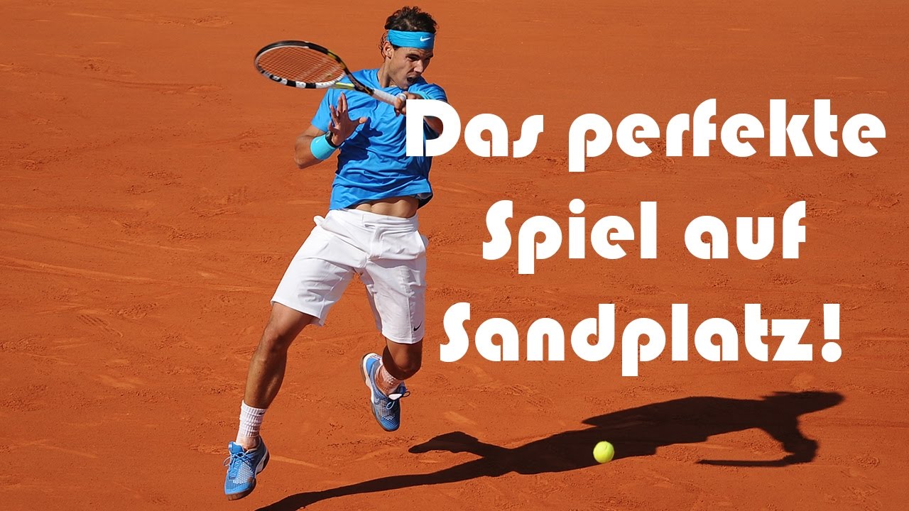 Das perfekte Spiel auf Sandplatz! So wirst du zum Sandplatzkönig!