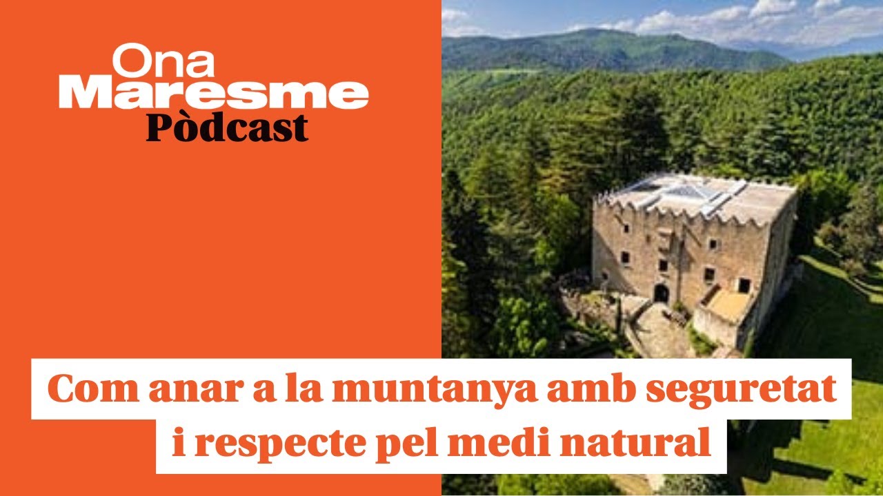Com anar a la muntanya amb seguretat i respecte pel medi natural