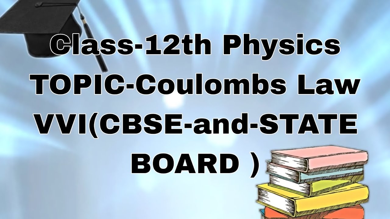 Class 12th Physics || Coulombs Law || VVI || CBSE  and ALL STATE BOARD || @physicswalarakeshsir 