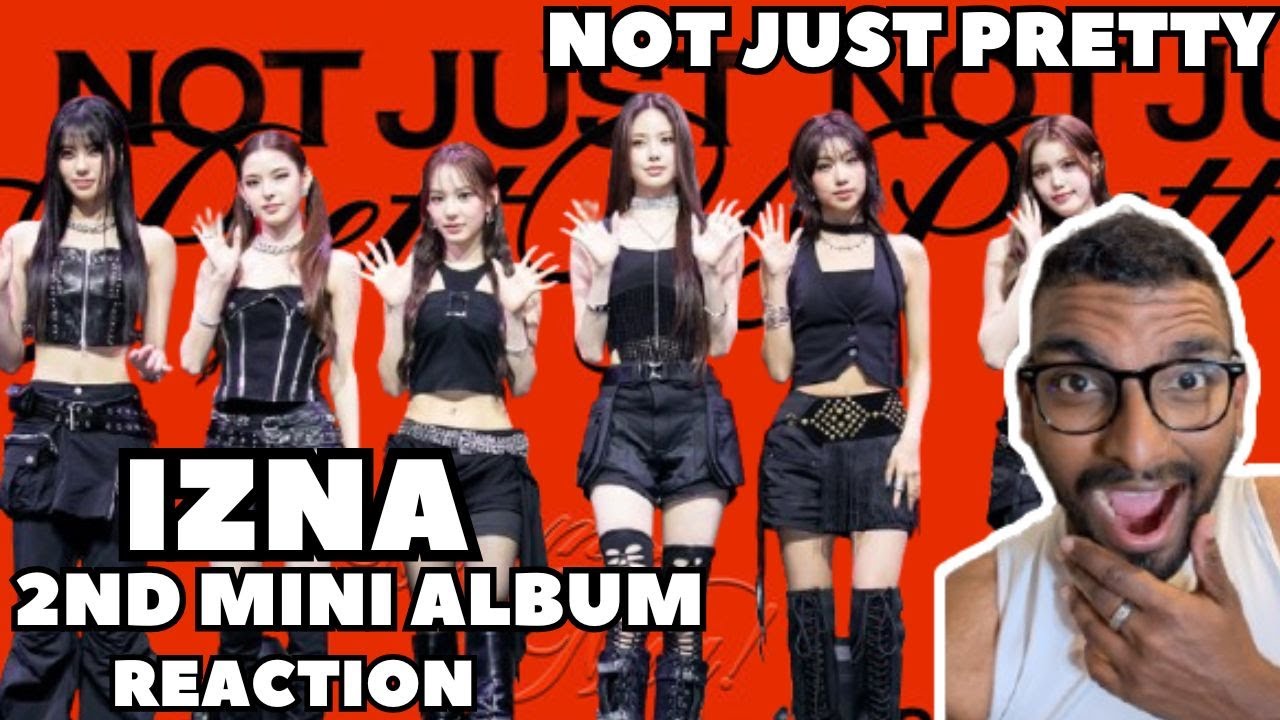 izna 2NDミニアルバム - 「NOT JUST PRETTY」リアクション