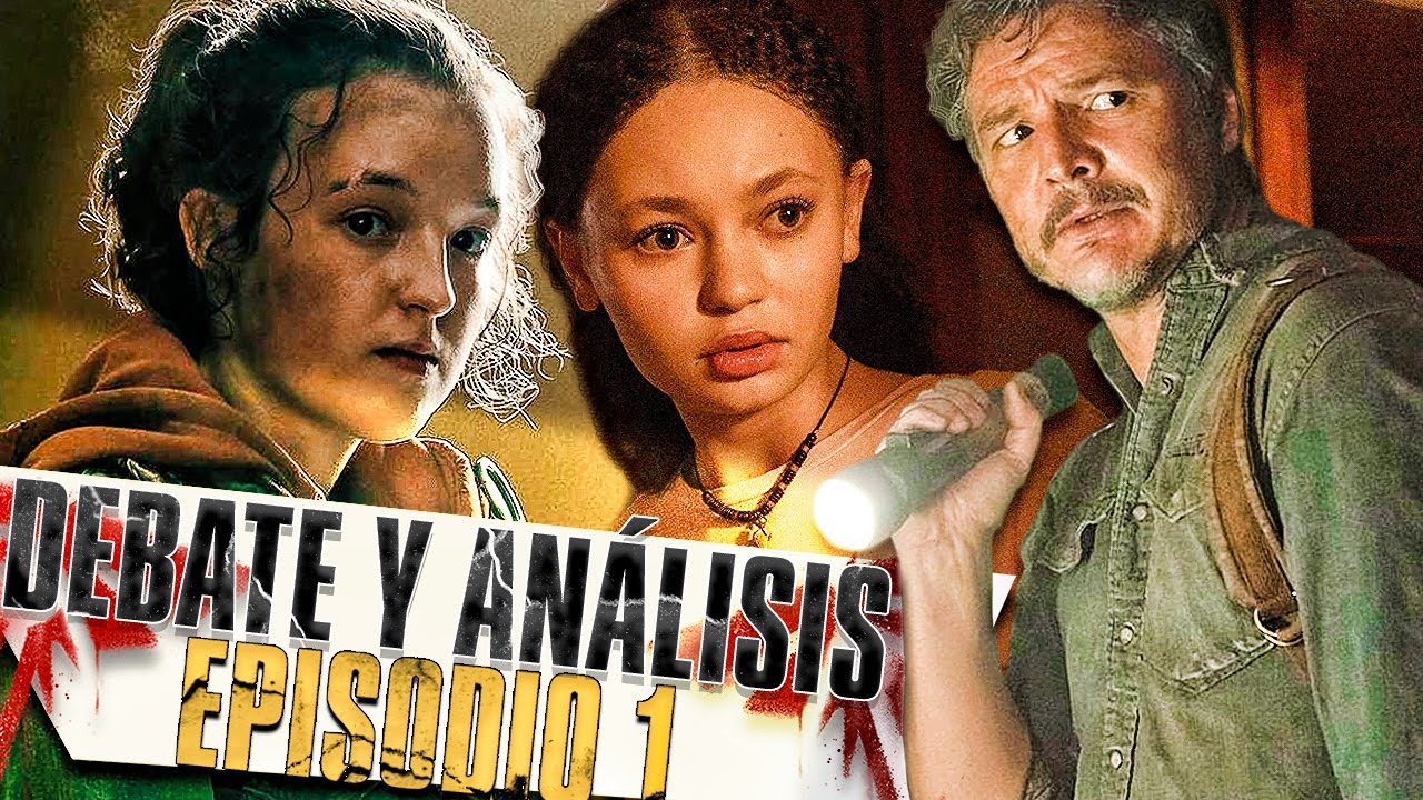 THE LAST OF US EP. 1 DEBATE - ANÁLISIS - PARECIDOS Y DIFERENCIAS CON EL JUEGO Y MUCHO MÁS
