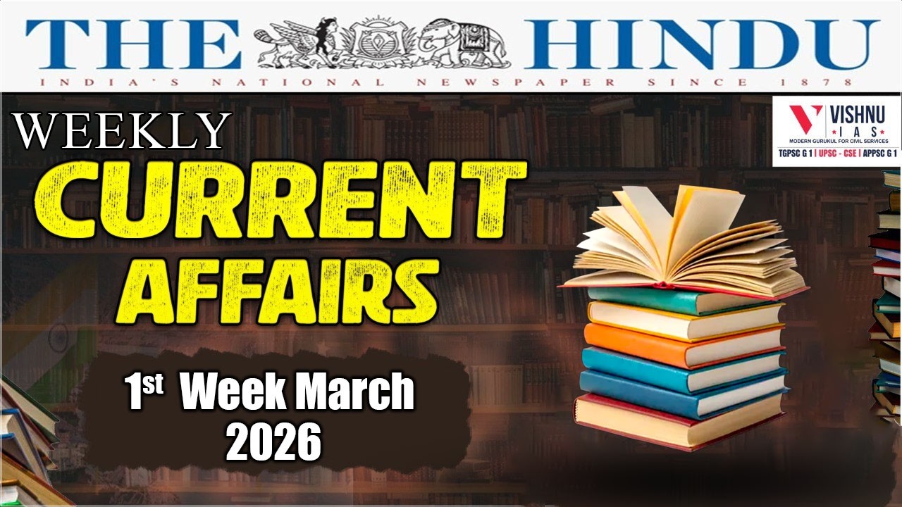 UPSC CSE : MARCH 1st Week Current Affairs LIVE  | Vishnu IAS Academy